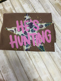 He’s Hunting Camo Tee