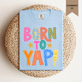 Born to Yap Tee